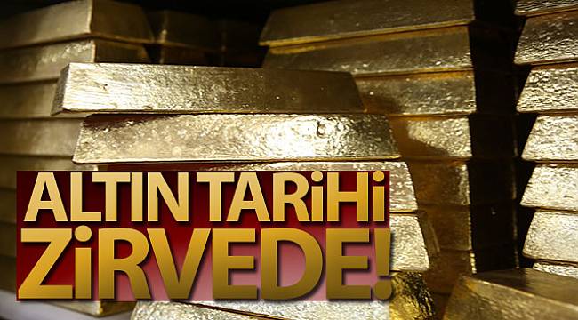 Altın Tarihi Zirveyi Gördü