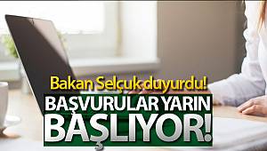 Bakan Selçuk, Başvurular Yarın Başlıyor