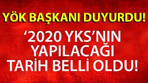 Saraç, 2020 YKS 25-26 Temmuz'da Yapılacak