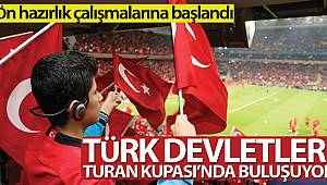 Türk Devletleri, Turan Kupası'nda Buluşuyor