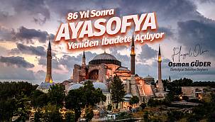 Başkan Güder; Ayasofya'da Kur'an da Okunur, Namaz da Kılınır