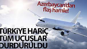 Azerbaycan, Türkiye hariç tüm uçuşları iptal etti