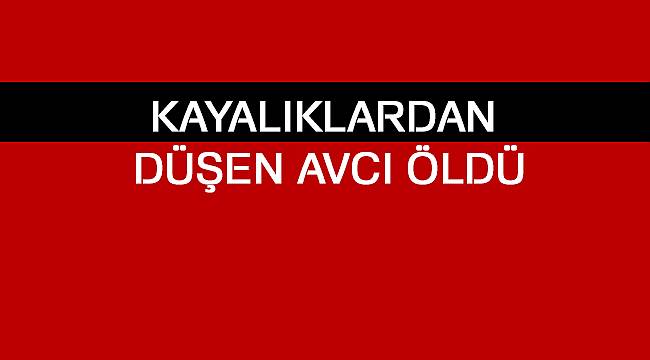 Malatya'da kayalıklardan düşen avcı öldü