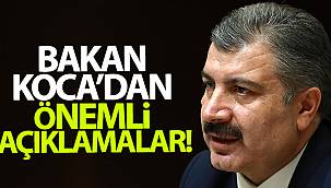 Bakan Koca'dan önemli açıklamalar