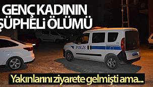 Genç kadınının şüpheli ölümü