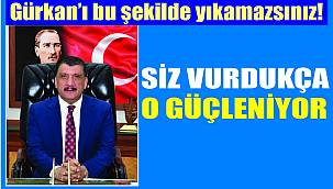 Gürkan’ı bu şekilde yıkamazsınız! Siz Vurdukça O Güçleniyor