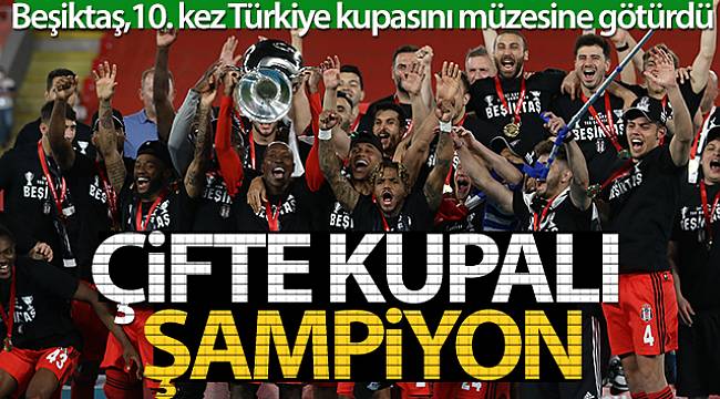 Ziraat Türkiye Kupası Beşiktaş'ın