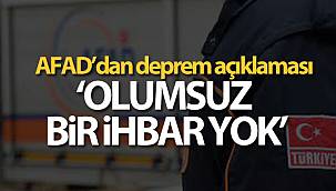 AFAD'dan Deprem Açıklaması 'Olumsuz Bir İhbar Yok'