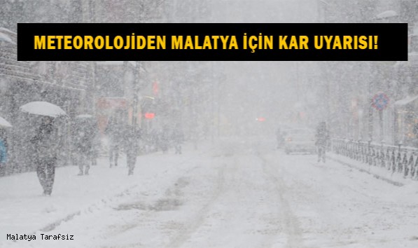 Meteoroloji'den Malatya İçin Kar Uyarısı! Soğuk ve kar yağışlı hava geliyor!