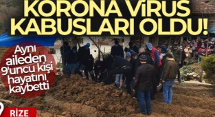 Aynı aileden 9 kişi korona virüs'den hayatını kaybetti