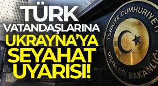 Dışişleri Bakanlığı'ndan Ukrayna açıklaması!