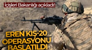 Eren Kış-20 Operasyonu başlatıldı