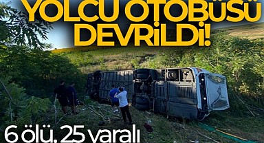 Kırklareli'nde yolcu otobüsü devrildi: 6 ölü, 25 yaralı