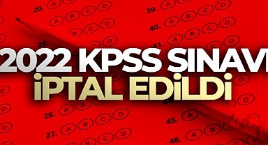 2022 KPSS iptal edildi