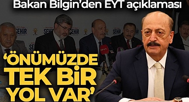 Bakan Vedat Bilgin: 'Önümüzde EYT ile ilgili tek bir model var'