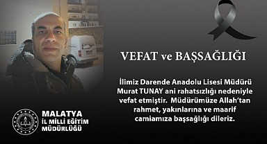 Darende Anadolu Lisesi Müdürü Murat Tunay Hayatını Kaybetti