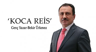 Genç Yazar Bekir Ürkmez'in Yazdığı KOCA REİS Şiiri Büyük Beğeni Topladı