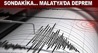 Sondakika... Malatya'da 4,1 Şiddetinde Deprem