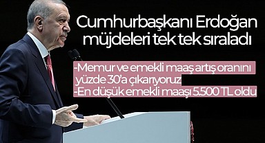 Cumhurbaşkanı Erdoğan: 'Memur ve emekli maaş artış oranını yüzde 30'a çıkarıyoruz'