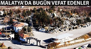 Malatya'da Vefat Edenler 14 Ocak 2023