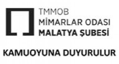 Mimarlar Odası Malatya Şubesi; Bilimin ışığında planlamalar yapılması mecburidir