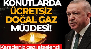 Cumhurbaşkanı Erdoğan'dan Ücretsiz Doğalgaz Müjdesi