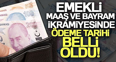 Emekli Maaşı ve Bayram İkramiyesinde Ödeme Tarihleri Belli Oldu
