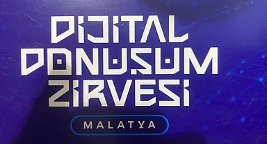 Malatya'da dijital dönüşüm zirvesi  