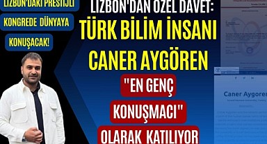 Türk Bilim İnsanı Caner Aygören, Lizbon'daki Prestijli Kongrede Dünyaya Konuşacak!